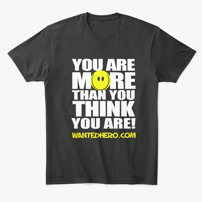 You Are MORE Than You THINK You Are!